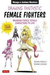 Book cover of Drawing Fantastic Female Fighters by Hisashi Kagawa