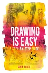 Book cover of Drawing is Easy by Susie Hodge