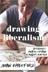 Book cover of Drawing Liberalism by Simon Appleford