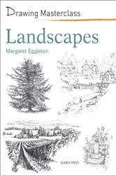 Book cover of Drawing Masterclass: Landscapes by Margaret Eggleton