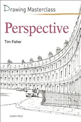 Book cover of Drawing Masterclass: Perspective by Tim Fisher