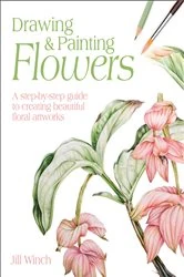 Book cover of Drawing & Painting Flowers by Jill Winch