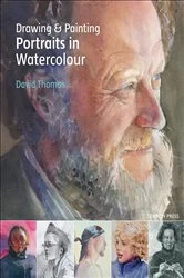Book cover of Drawing & Painting Portraits in Watercolour by David Thomas