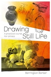 Book cover of Drawing Still Life by Barrington Barber
