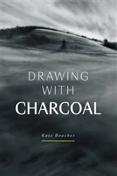 Book cover of Drawing with Charcoal by Kate Boucher
