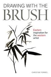 Book cover of Drawing With The Brush by Christine Forbes