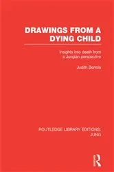 Book cover of Drawings from a Dying Child (RLE: Jung) by Judith Bertoia