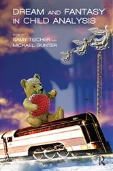 Book cover of Dream and Fantasy in Child Analysis by Samy Teicher