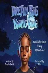 Book cover of Dream Big Young King by Smith