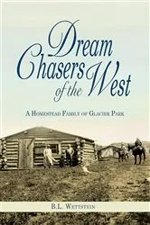 Book cover of Dream Chasers of the West by B L Wettstein