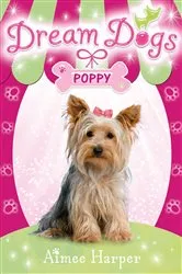 Book cover of Dream Dogs - Poppy by Aimee Harper