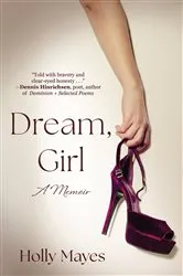 Book cover of Dream, Girl by Holly Mayes