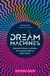 Book cover of Dream Machines by Matthew Collin
