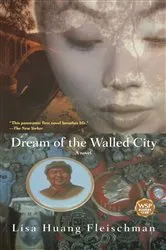 Book cover of Dream of the Walled City by Lisa Huang Fleischman