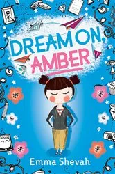 Book cover of Dream on, Amber by Emma Shevah