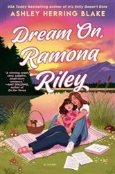 Book cover of Dream On, Ramona Riley by Ashley Herring Blake