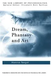 Book cover of Dream, Phantasy and Art by Hanna Segal