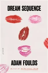 Book cover of Dream Sequence by Adam Foulds