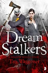 Book cover of Dream Stalkers by Tim Waggoner