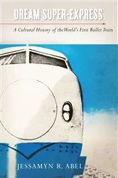 Book cover of Dream Super-Express by Jessamyn Abel