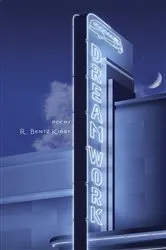 Book cover of Dream Work by R. Bentz Kirby