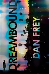 Book cover of Dreambound by Dan Frey