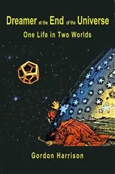 Book cover of Dreamer at the End of the Universe by Harrison, Gordon, James