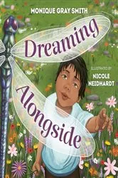 Book cover of Dreaming Alongside by Monique Gray Smith