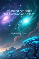 Book cover of Dreaming Amongst the Sorrows and Stars by Unknown