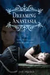 Book cover of Dreaming Anastasia by Joy Preble