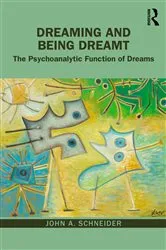 Book cover of Dreaming and Being Dreamt by John A. Schneider