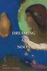 Book cover of Dreaming at Noon by Michael  G. Donkin