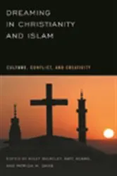 Book cover of Dreaming in Christianity and Islam by Kelly Bulkeley