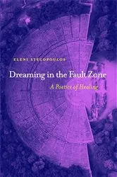 Book cover of Dreaming in the Fault Zone: A Poetics of Healing by Unknown