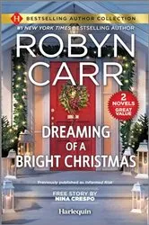 Book cover of Dreaming of a Bright Christmas & A Chef's Kiss by Robyn Carr