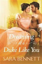 Book cover of Dreaming of a Duke Like You by Sara Bennett