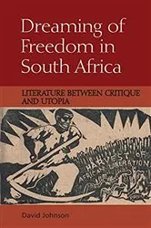 Book cover of Dreaming of Freedom in South Africa by David Johnson