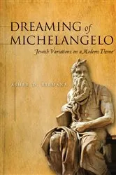 Book cover of Dreaming of Michelangelo by Asher Biemann