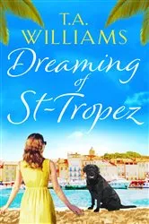 Book cover of Dreaming of St-Tropez by T.A. Williams