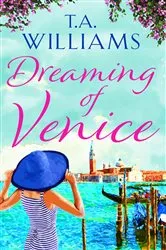 Book cover of Dreaming of Venice by T.A. Williams