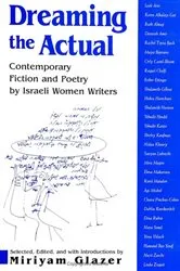 Book cover of Dreaming the Actual by Miriyam Glazer