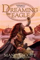 Book cover of Dreaming the Eagle by Manda Scott
