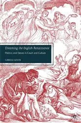 Book cover of Dreaming the English Renaissance by C. Levin