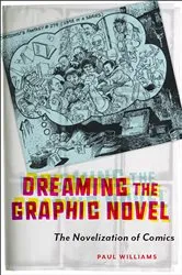 Book cover of Dreaming the Graphic Novel by Paul Williams