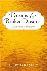 Book cover of Dreams and Broken Dreams by TERRY D. RAMSEY