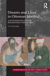 Book cover of Dreams and Lives in Ottoman Istanbul by Asli Niyazioglu