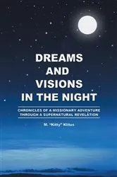 Book cover of Dreams and Visions in the Night by M. Kitty Klitus