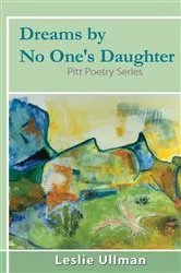 Book cover of Dreams By No One's Daughter by Leslie Ullman