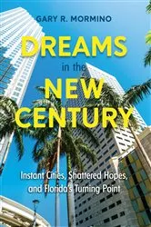 Book cover of Dreams in the New Century by Gary R. Mormino