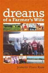 Book cover of Dreams of a Farmer's Wife by Jeanette Dyess Ryan